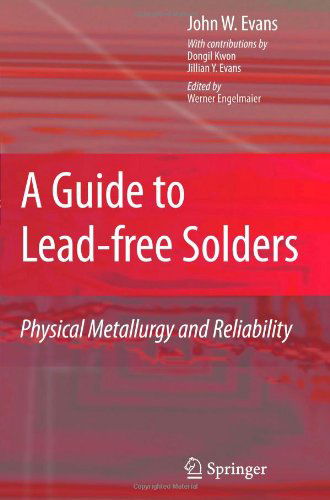 Cover for John W. Evans · A Guide to Lead-free Solders (Paperback Book) [Softcover Reprint of Hardcover 1st Ed. 2007 edition] (2010)