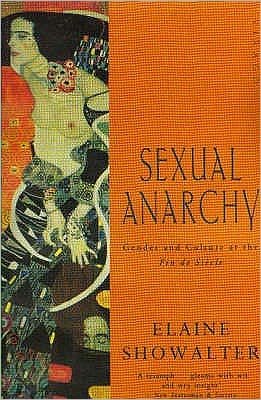 Cover for Elaine Showalter · Sexual Anarchy: Gender and Culture at the Fin de Siecle (Paperback Bog) (1992)