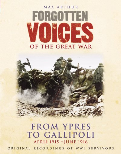 Cover for Max Arthur · Forgotten Voices - Ypres and Gallipoli: April 1915 - June 1916 (Cassette) (2003)