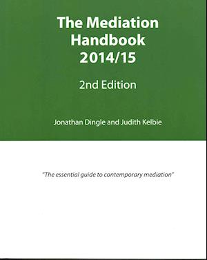 The Mediation Handbook 2014/15 - Jonathan Dingle - Książki - Unicorn Publishing Group - 9781906509774 - 13 lutego 2014