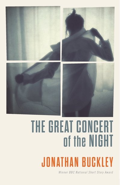 Cover for Jonathan Buckley · The Great Concert of the Night (Taschenbuch) [Main edition] (2018)