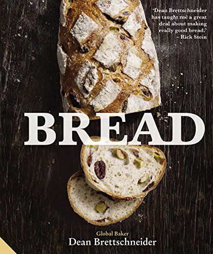 Bread - Dean Brettschneider - Książki - Jacqui Small - 9781909342774 - 16 października 2014