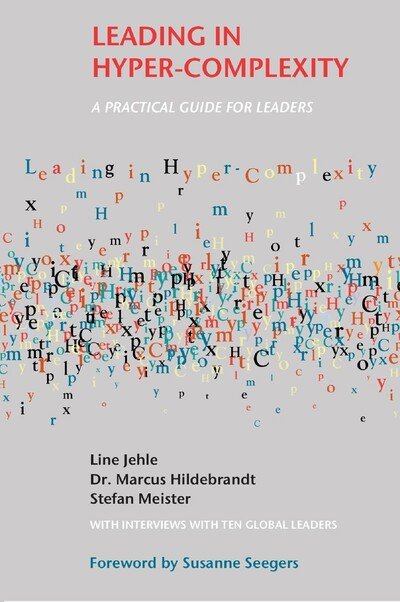 Cover for Dr. Marcus Hildebrandt · Leading in Hyper-Complexity: A Practical Guide for Leaders (Paperback Book) (2016)