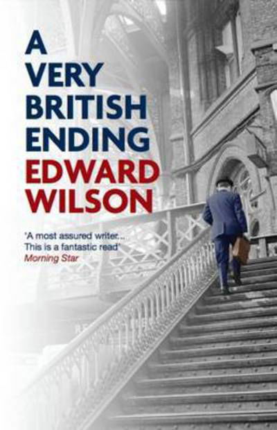 Cover for Edward Wilson · A Very British Ending: A gripping espionage thriller by a former special forces officer - William Catesby (Pocketbok) (2016)