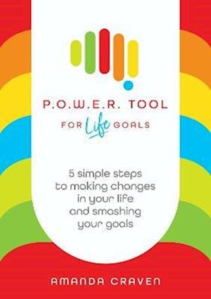 Cover for Amanda Craven · P.O.W.E.R. Tool: For Life Goals: 5 simple steps to making changes in your life and smashing your goals (Pocketbok) (2022)