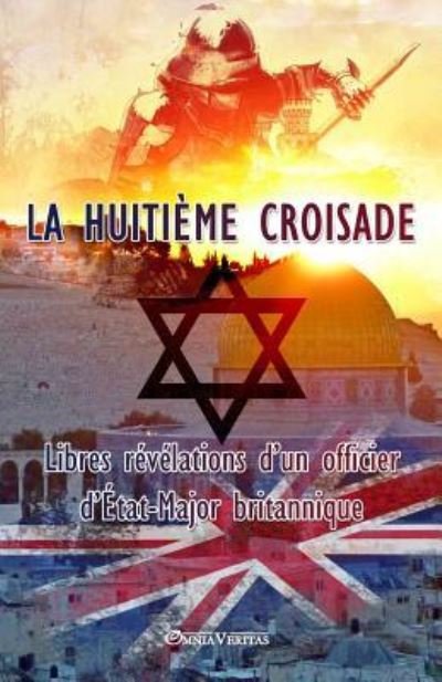 Cover for Omnia Veritas · La huitieme croisade (Pocketbok) (2018)