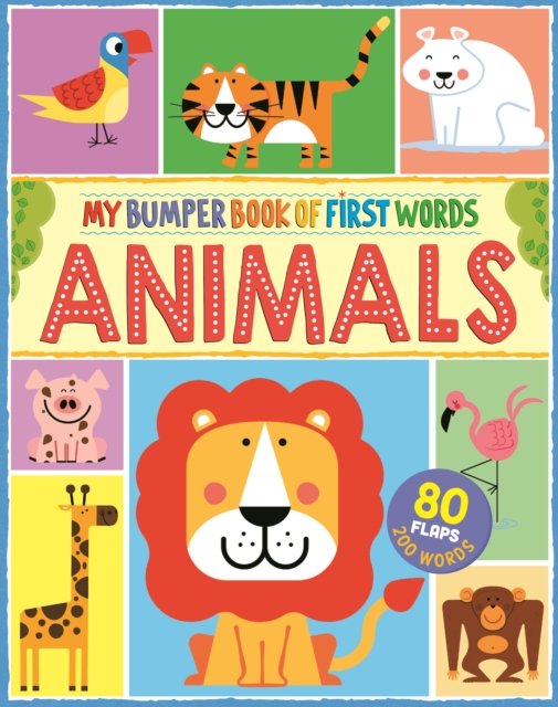 Cover for Anne McRae · My First Bumper Book of Animal Words: 80 flaps, 200 words - Bumper Book of First Words (Board book) (2021)