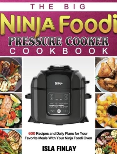 Cover for Ellie Swift · Ninja Foodi Pressure Cooker Cookbook (Hardcover Book) (2020)