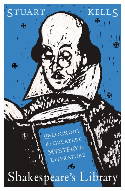 Cover for Stuart Kells · Shakespeare's Library: Unlocking the Greatest Mystery in Literature (Paperback Book) (2018)