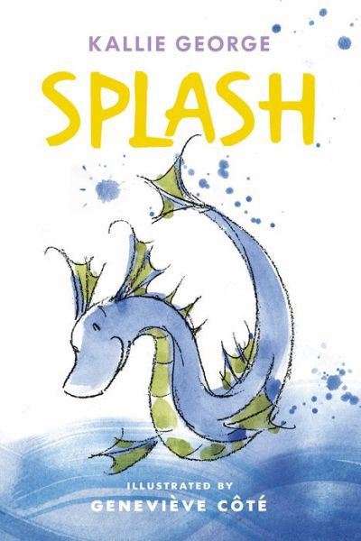 Cover for Kallie George · Splash (Hardcover Book) (2016)