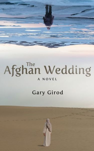 Cover for Gary Girod · The Afghan Wedding (Paperback Book) (2022)