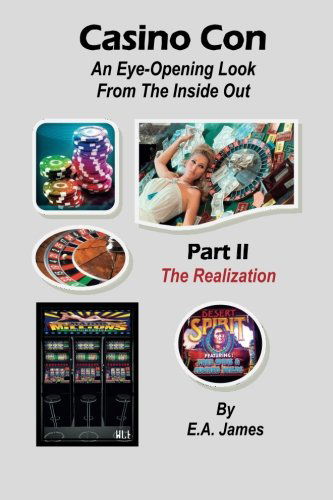 Cover for E. A. James · Casino Con: an Eye-opening Look from the Inside out (Part II - the Realization) (Paperback Book) (2014)