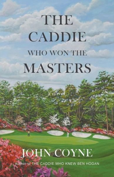 Cover for John Coyne · The Caddie Who Won The Masters (Paperback Book) (2016)