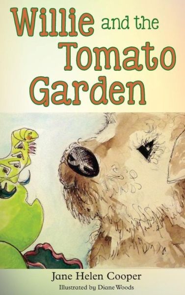 Cover for Jane H Cooper · Willie and the Tomato Garden (Hardcover Book) (2017)