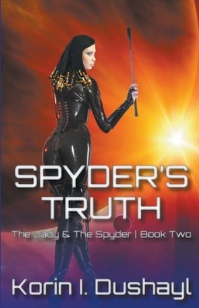 Cover for Korin Dushayl · Spyder's Truth (Book) (2023)