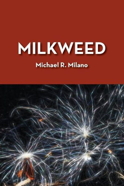 Cover for Michael R Milano · Milkweed (Paperback Book) (2016)