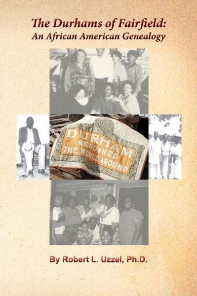 Cover for Robert L. Uzzel · The Durhams of Fairfield: an African American Genealogy (Paperback Book) (2014)