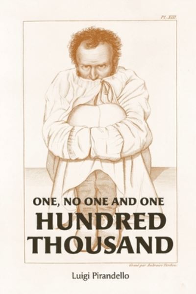 Cover for Luigi Pirandello · One, No One, and One Hundred Thousand (Pocketbok) (2020)