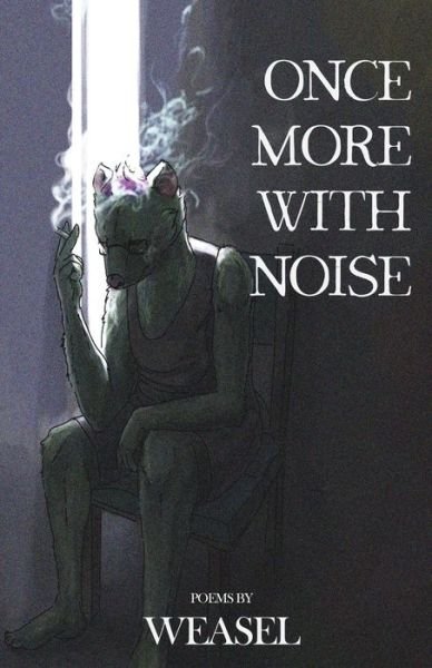Cover for Weasel · Once More with Noise (Paperback Book) (2020)
