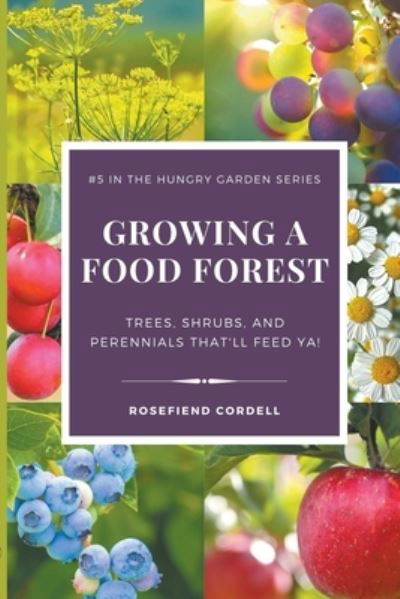 Cover for Rosefiend Cordell · Growing a Food Forest (Bog) (2023)