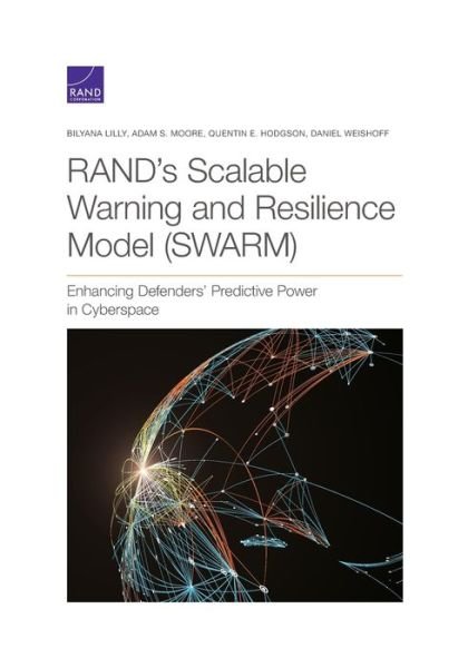 Cover for Bilyana Lilly · Rand's Scalable Warning and Resilience Model (Swarm): Enhancing Defenders' Predictive Power in Cyberspace (Paperback Book) (2021)