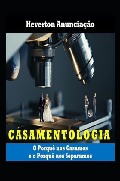 Cover for Heverton Anunciacao · Casamentologia (Pocketbok) (2018)