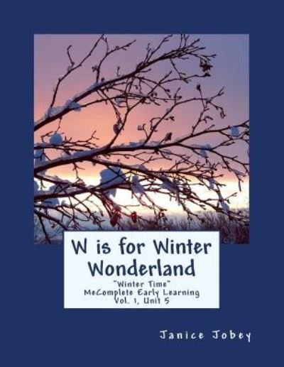 Cover for Janice Jobey · W is for Winter Wonderland (Paperback Book) (2018)