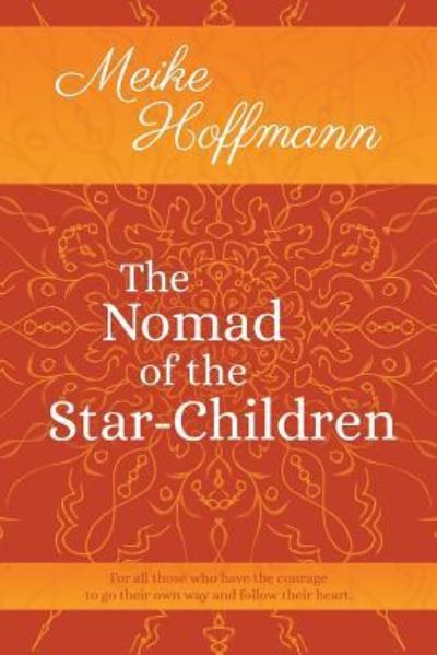 Cover for Meike Hoffmann · The Nomad of the Star-Children (Paperback Book) (2018)