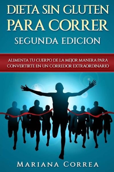 Cover for Mariana Correa · Dieta Sin Gluten Para Correr Segunda Edicion (Pocketbok) (2018)