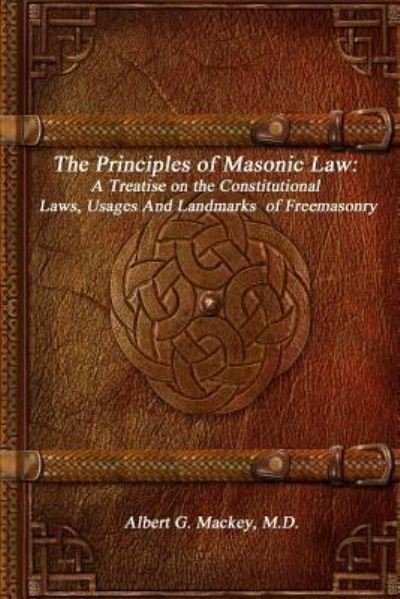 Cover for Albert G Mackey · The Principles of Masonic Law (Pocketbok) (2017)