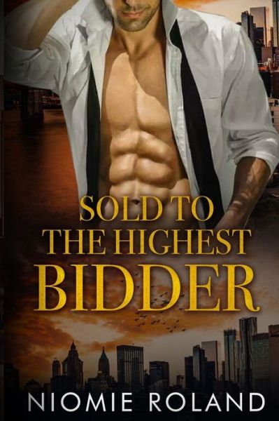 Cover for Niomie Roland · Sold To The Highest Bidder (Paperback Book) (2020)