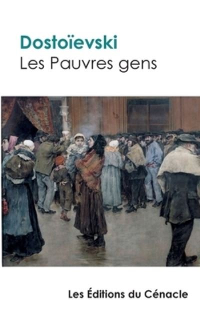 Cover for Fiodor Dostoïevski · Les Pauvres gens (edition de reference) (Paperback Book) (2019)