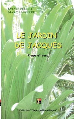 Cover for Sylvie Pellet · Le Jardin De Jacques (Paperback Book) [French edition] (2011)