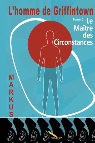 Cover for Markus · L'homme de Griffintown (Paperback Bog) (2019)
