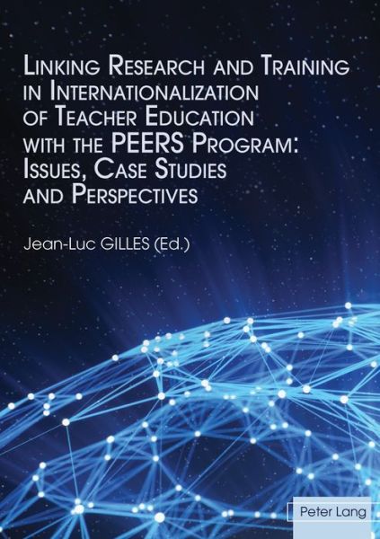Cover for Linking Research and Training in Internationalization of Teacher Education with the PEERS Program: Issues, Case Studies and Perspectives (Paperback Book) [New edition] (2017)