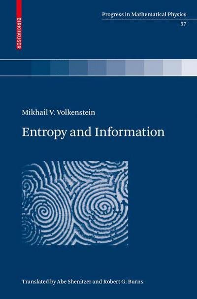 Cover for Mikhail V. Volkenstein · Entropy and Information - Progress in Mathematical Physics (Inbunden Bok) [2009 edition] (2009)