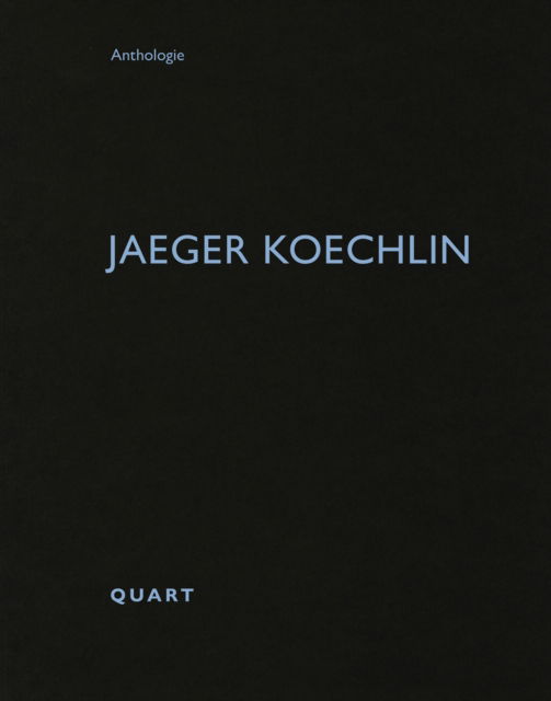 Cover for Jaeger Koechlin - Anthologie (Paperback Book) (2025)