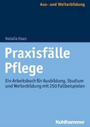 Cover for Haas · Praxisfälle Pflege (Book) (2018)