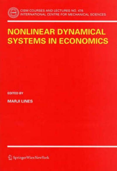 M Lines · Nonlinear Dynamical Systems in Economics - CISM International Centre for Mechanical Sciences (Taschenbuch) [2005 edition] (2005)