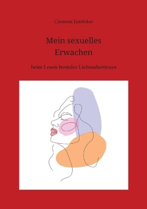 Cover for Clemens Jainöcker · Mein sexuelles Erwachen (Book) (2023)