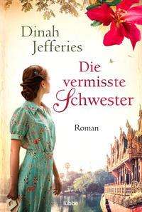 Cover for Dinah Jefferies · Die vermisste Schwester (Pocketbok) (2021)