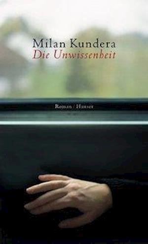 Cover for Milan Kundera · Die Unwissenheit (Innbunden bok) (2001)