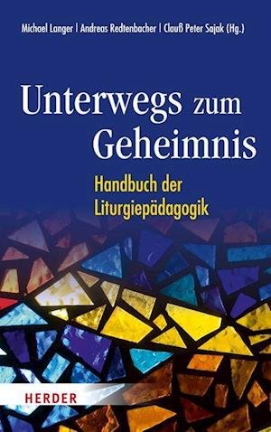 Cover for Michael Langer · Unterwegs zum Geheimnis (Hardcover Book) (2022)