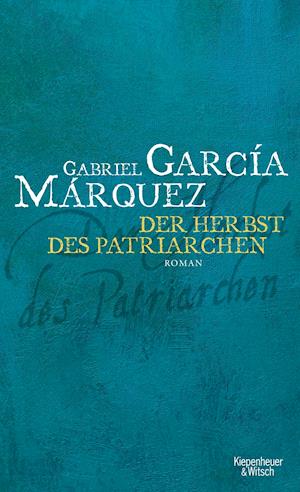 Garcia Marquez,G.:Herbst d.Patriarchen - Gabriel Garcia Marquez - Bøker -  - 9783462012774 - 