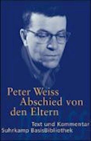 Suhrk.BasisBibl.077 Weiss.Abschied - Peter Weiss - Books -  - 9783518188774 - 
