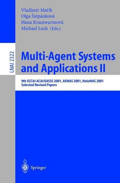 Cover for Y Marik · Multi-agent-systems and Applications: 9th Eccai-acai / Easss 2001, Aemas 2001, Holomas 2001. Selected Revised Papers - Lecture Notes in Computer Science (Paperback Bog) (2002)