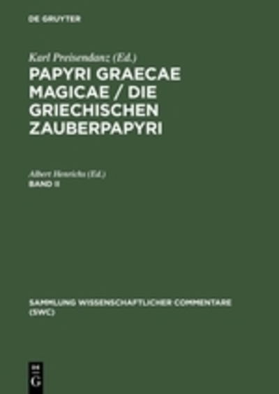 Cover for Preisendanz · Papyri Graecae Magicae. Die G CB (Book) [Nachdr. D. 2. Verb. Aufl. Von 1974 edition] (2002)