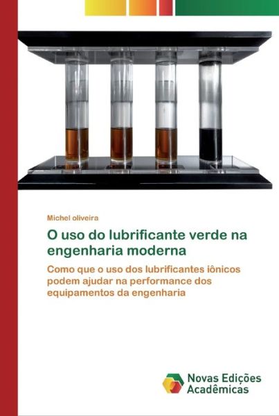 Cover for Michel Oliveira · O uso do lubrificante verde na engenharia moderna (Paperback Book) (2020)