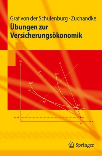 Cover for J -Matthias Graf Von Der Schulenburg · UEbungen Zur Versicherungsoekonomik - Springer-Lehrbuch (Taschenbuch) [2011 edition] (2011)