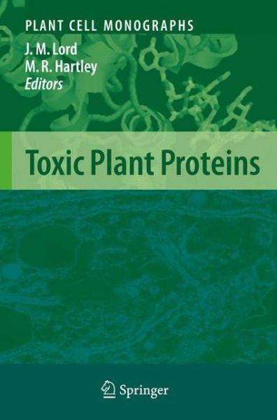 Cover for J Michael Lord · Toxic Plant Proteins - Plant Cell Monographs (Paperback Book) (2012)